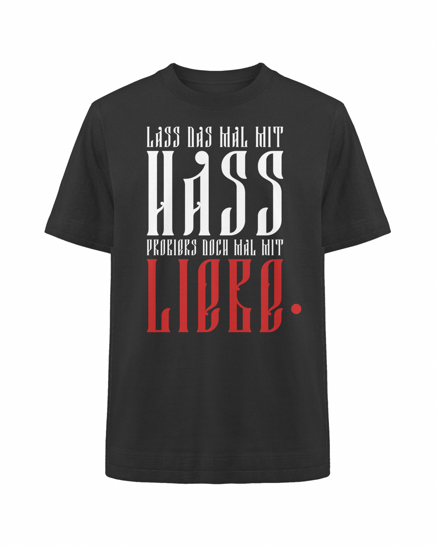 LASS DAS MAL T-SHIRT